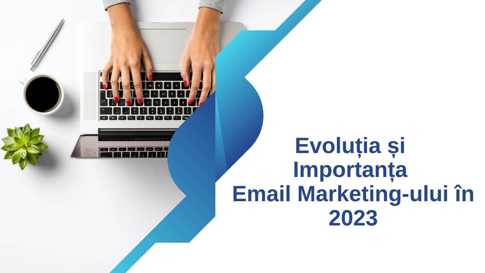 Evoluția și Importanța Email Marketing în 2023 (2) (1)